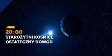 Starożytni Kosmici. Ostateczny dowód