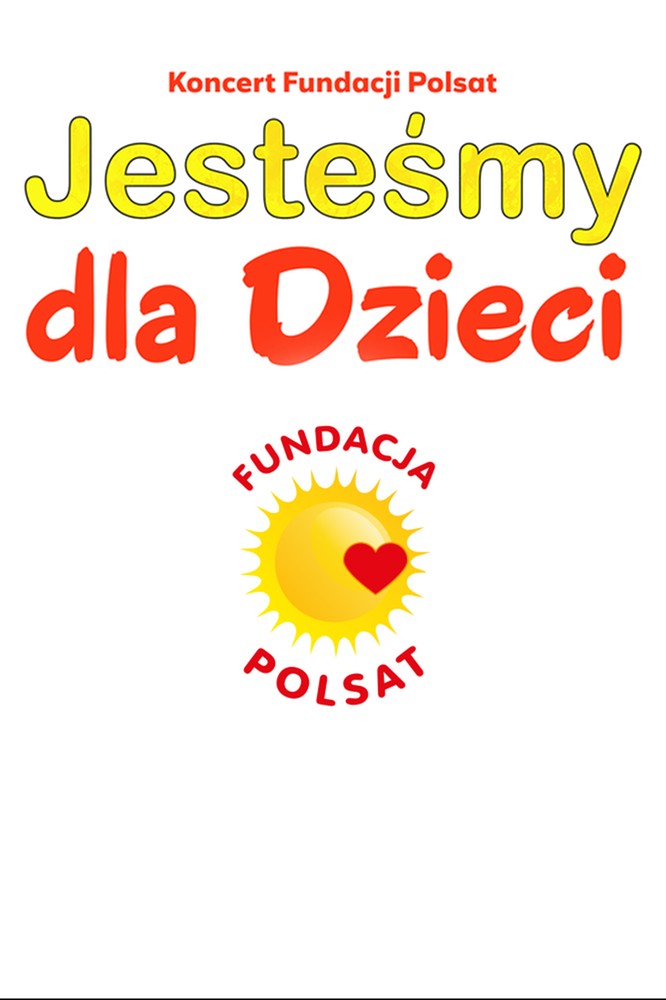 2022-05-19 Fundacja Polsat - Jesteśmy dla Dzieci. Wyjątkowy koncert! - Polsat.pl
