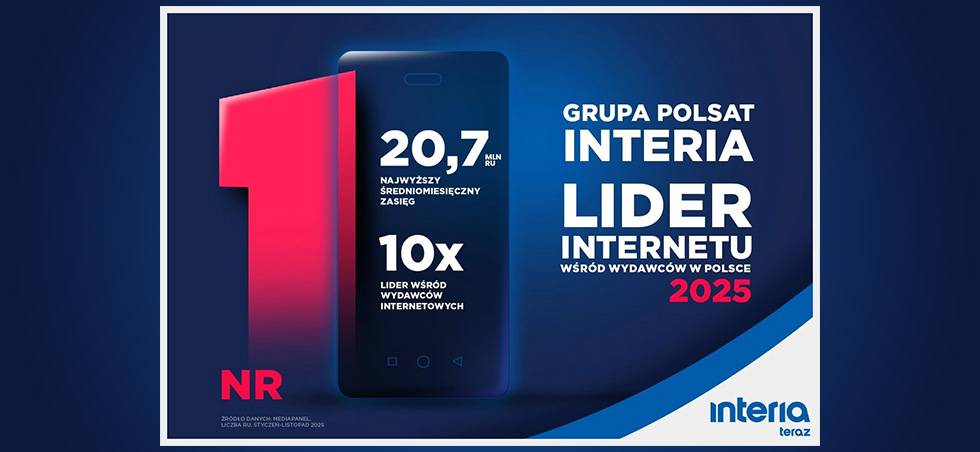 GRUPA POLSAT - INTERIA LIDEREM INTERNETU W 2025 ROKU