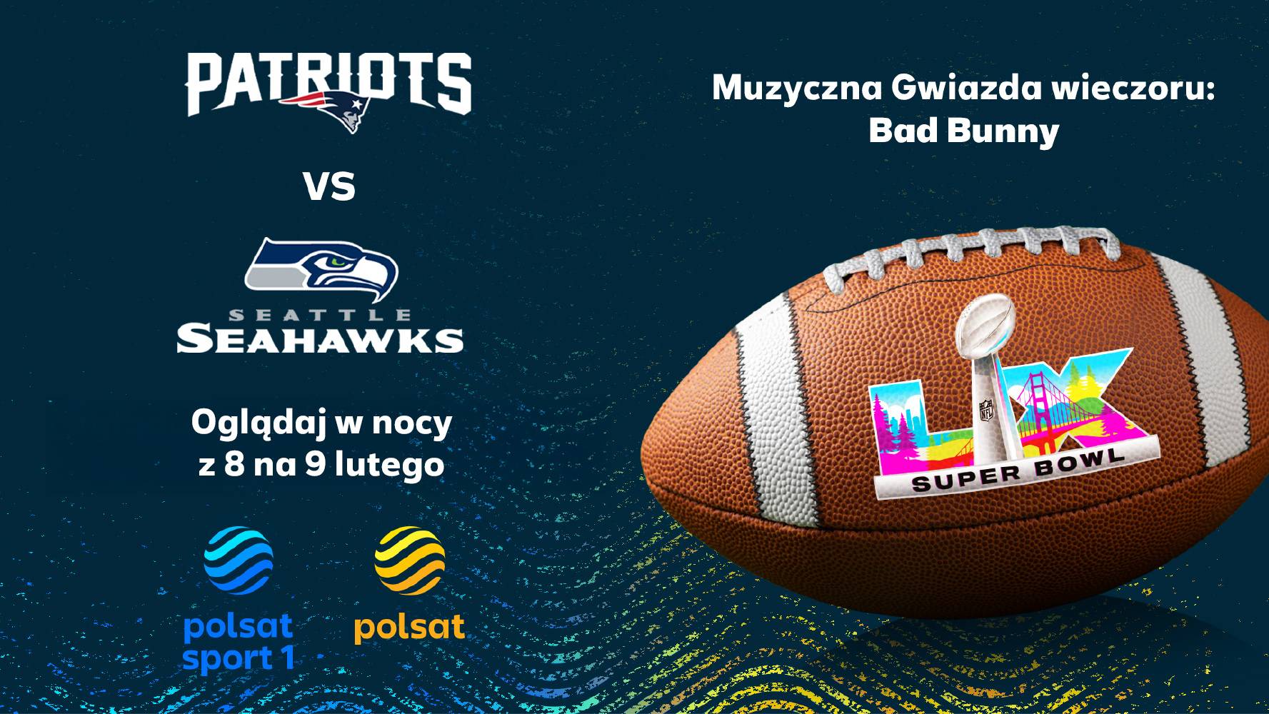 Super Bowl 2026: Historyczny finał NFL na antenach Polsatu