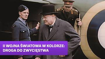 II wojna światowa w kolorze: Droga do zwycięstwa