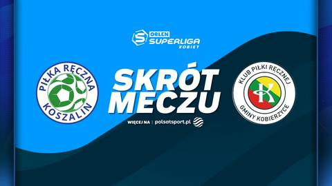 Logo KPR Gminy Kobierzyce i Piłka Ręczna Koszalin obok napisu SKR&Oacute;T MECZU, z logo Superligi Kobiet.