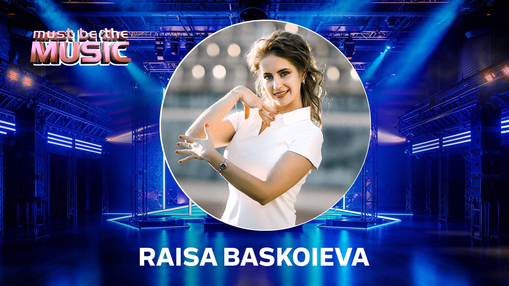 Raisa Baskoieva w „Must Be The Music” wiosną 2026 roku