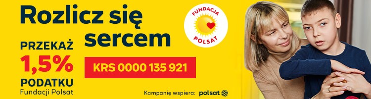 Dzięki datkowi na rzecz podopiecznych Fundacji Polsat pomagasz ratować życie i zdrowie dzieci. Rozlicz się sercem!