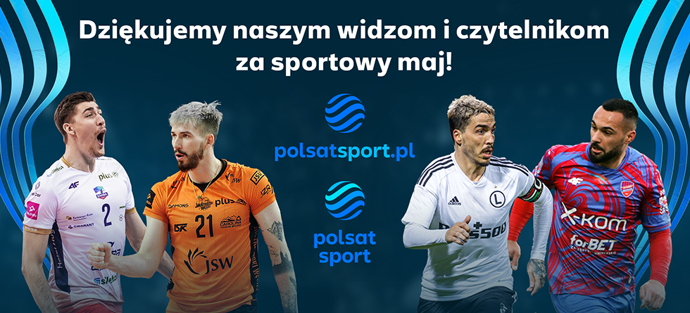 Majowy sukces Polsatu Sport w telewizji oraz Internecie