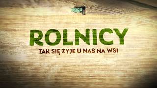 Rolnicy - tak się żyje u nas na wsi <br> Nowe odcinki od 9 października