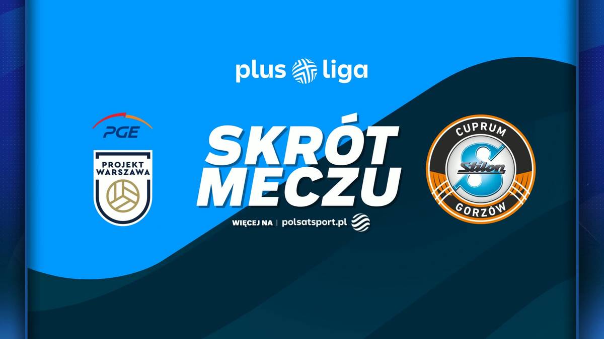 Grafika z napisem "SKRÓT MECZU" Plus Ligi. Po lewej stronie logo PGE Projekt Warszawa, po prawej logo Cuprum Stilon Gorzów. Tło w kolorach niebieskim i granatowym.