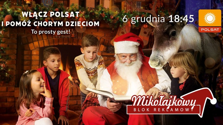 Mikołajkowy Blok Reklamowy. 6 grudnia o 18:45 oglądaj Polsat i pomagaj