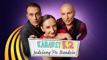 Kabaret K2. Jedziemy po bandzie