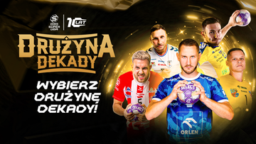 Grafika z napisem "Druzyna Dekady" i zdjęciami zawodnik&oacute;w piłki ręcznej, zachęcająca do głosowania na Drużynę Dekady ORLEN Superligi.