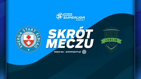 Grafika z napisem "SKR&Oacute;T MECZU", po lewej stronie herb drużyny Energa Start Elbląg, po prawej herb drużyny PGE MKS Lublin. Pod napisem znajduje się logo Polsat Sport.