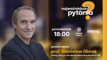 Prof. Stanisław Obirek w programie "Najważniejsze pytania". Oglądaj od 18:00