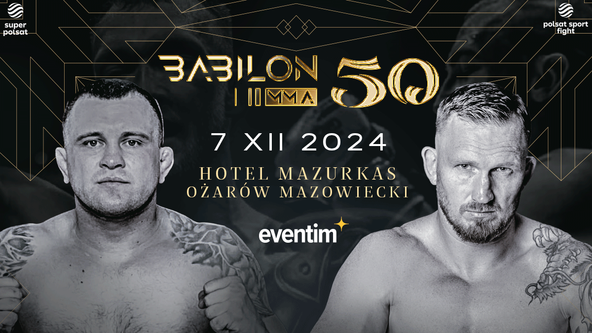 Babilon MMA 50. "To będzie trzęsienie ziemi w klatce Babilonu!"