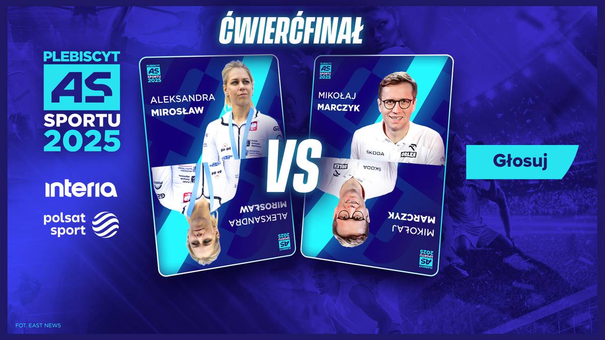 Grafika przedstawiająca pary ćwierćfinałowe plebiscytu "As Sportu Interii i Polsatu Sport 2025". Po lewej stronie Aleksandra Mirosław, po prawej Mikołaj Marczyk. Widnieje napis "ĆWIERĆFINAŁ" oraz przycisk "Głosuj".