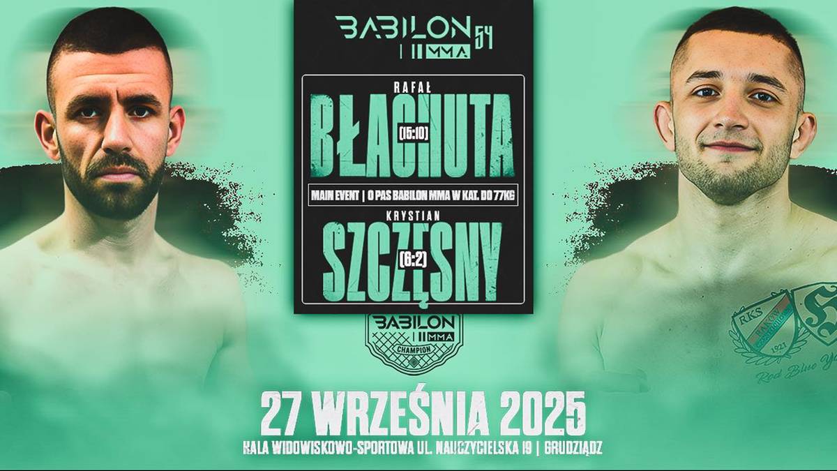 Dwaj mężczyźni, prawdopodobnie zawodnicy MMA, patrzą w stronę obiektywu. Na środku znajduje się plakat z napisem "BABILON MMA 54", a poniżej nazwiska "BŁACHUTA" i "SZCZĘSNY". Poniżej plakatu widnieje data "27 WRZEŚNIA 2025". Tło jest w odcieniach zieleni.