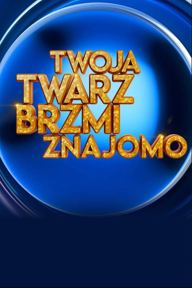 2024-07-12 21. edycja Twoja Twarz Brzmi Znajomo rozbłyśnie gwiazdami - Polsat.pl