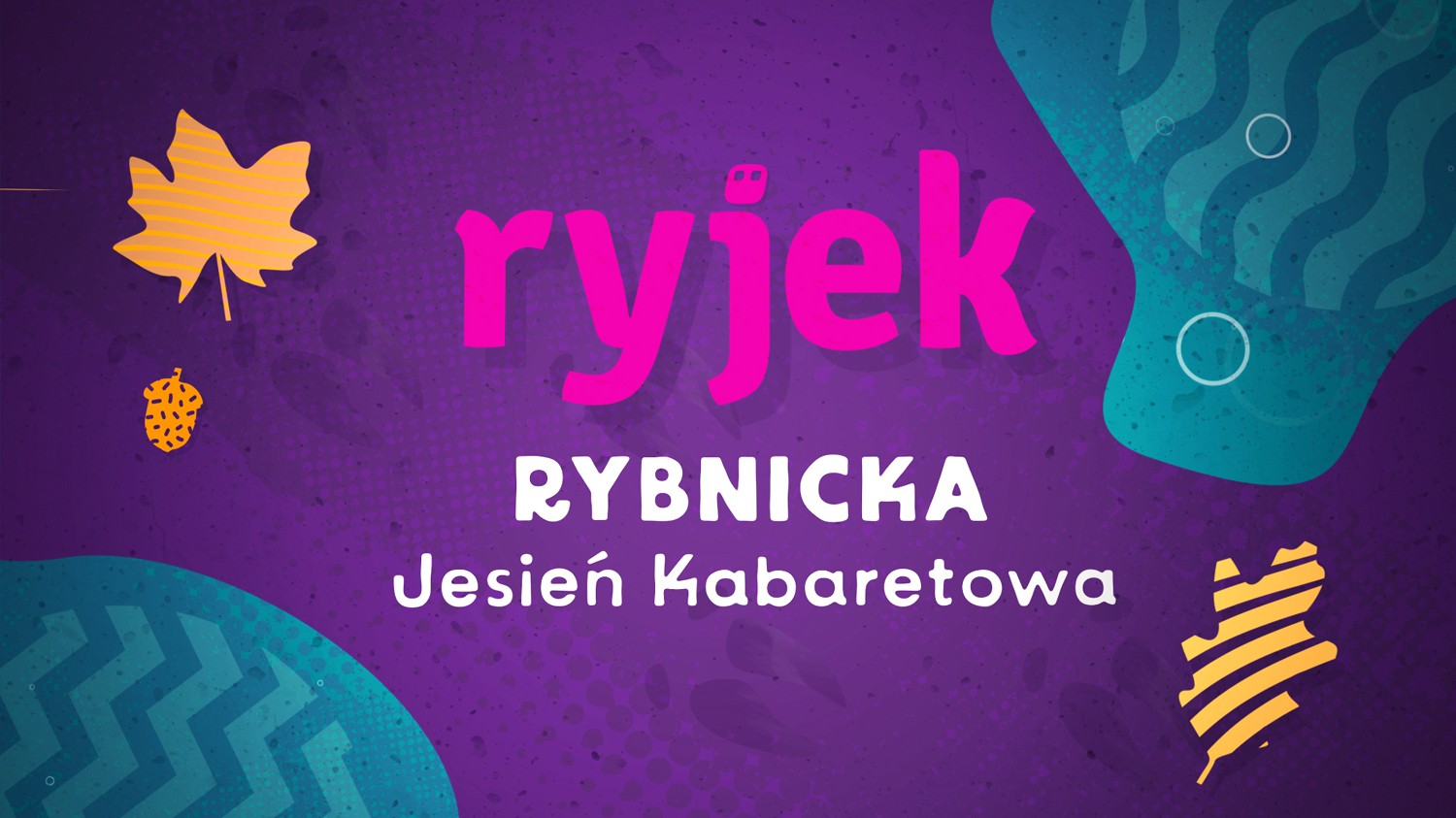 26. Rybnicka Jesień Kabaretowa: Dwa koncerty w Polsacie