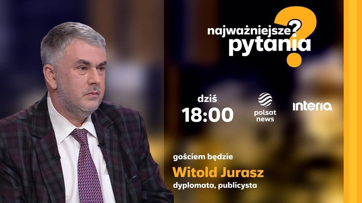 Witold Jurasz w programie "Najważniejsze pytania". Oglądaj od 18:00