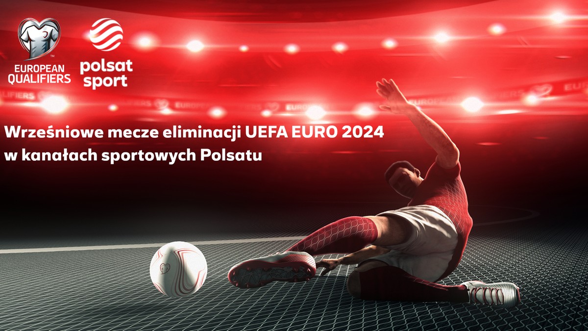 Wrześniowe mecze eliminacji Euro 2024 w kanałach sportowych Polsatu
