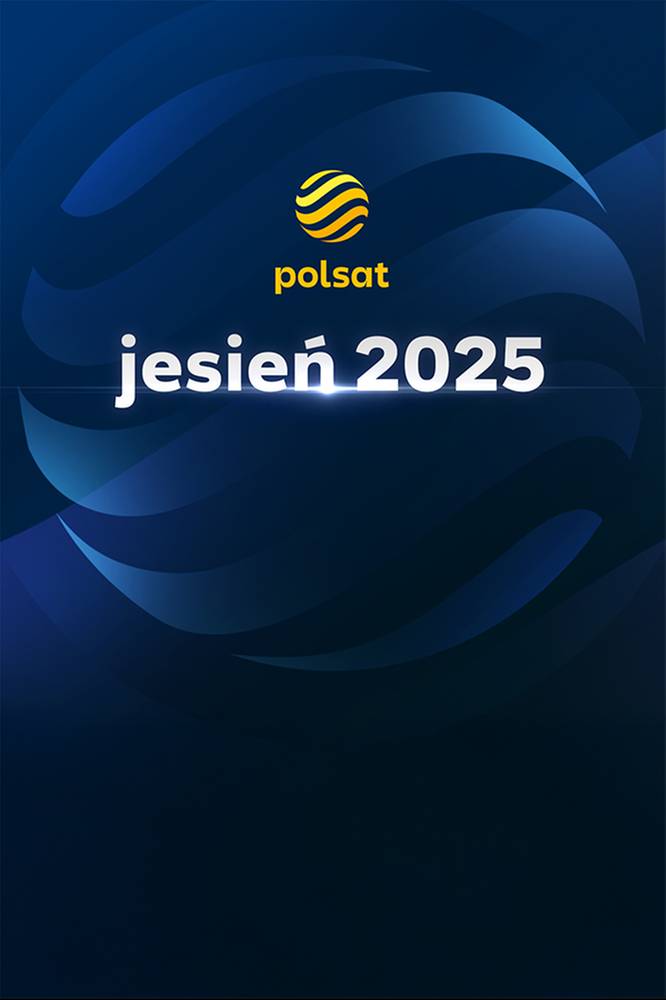 2025-07-31 Jesienna ramówka Polsatu. Relacja z prezentacji. Oglądaj! - Polsat.pl