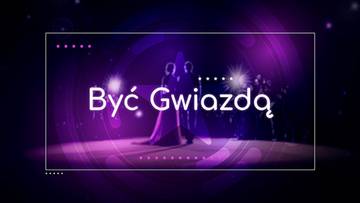 Być Gwiazdą