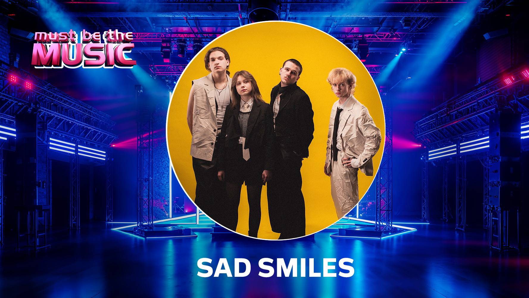 Sad Smiles w „Must Be The Music” wiosną 2026 roku