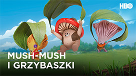 Mush-Mush i Grzybaszki
